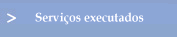 Servios executados